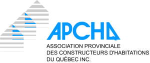 Garanties et certifications : APCHQ (Association provinciale des constructeurs d'habitations du Québec inc.